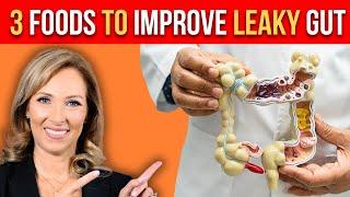 3 FOODS to IMPROVE Leaky Gut  Dr. Janine