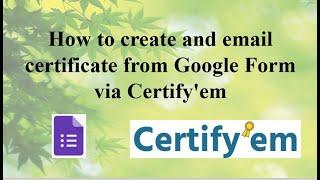 How to create and email certificate from Google Form via Certifyem