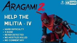 Aragami 2 - Help The Militia - IV   HARD  S RANK  NO KILL  NEVER DETECTED  NO COMMENTARY