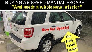 NEW CAR UPDATE 5 SPEED MANUAL ESCAPE HOLY GRAILE