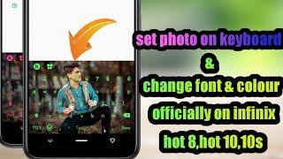 How to set photo on  keyboard in infinix hot 8 & hot 10change keyboard on infinix devices infinix