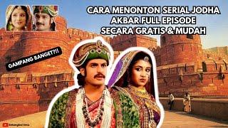 CARA MENONTON SERIAL JODHA AKBAR FULL EPISODE SECARA GRATIS #jodhaakbar #jodhaakbarantv #video