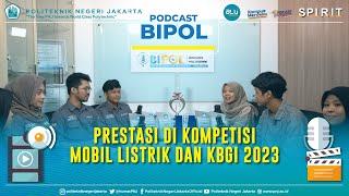  BIPOL PODCAST  #23 - PRESTASI DI KOMPETISI MOBIL LISTRIK DAN KBGI 2023