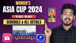 Womens Asia Cup 2024 Schedule Teams Sqauds & Live Telecast Details