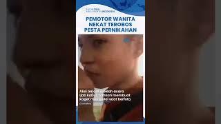 Viral Video Pemotor Wanita Nekat Nerobos Pesta Nikah di Ponorogo & Tak Mau Ngalah Pengantin Kaget