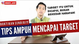 CARA AGAR TARGET PASTI TERCAPAI  TIPS MENCAPAI GOAL AGAR TEREALISASI