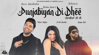 Punjabiyan Di Dhee Full Song Guru Randhawa Ft Bohemia  Neeru Bajwa  Preet H  Rupan B Bhushan K