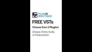 FREE VSTs  Choose from iZotope Cherry Audio or Producertech