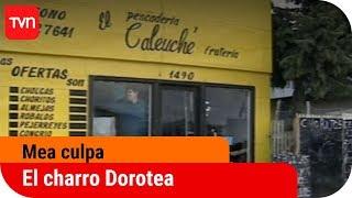 El charro Dorotea  Mea culpa - T4E6