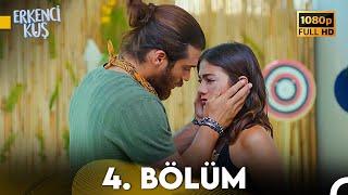 Erkenci Kuş 4. Bölüm FULL HD