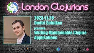 Writing Maintainable Clojure Applications by Dmitri Sotnikov