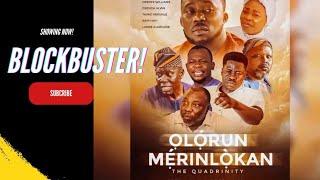 OLORUN MERINLOKAN Full Movie  Starring Oreofe Williams  Tope Alabi  Taiwo Ibikunle  Raph Niyi