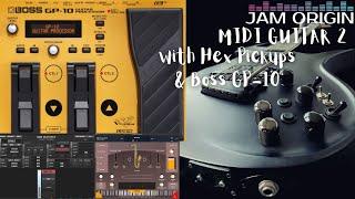 MIDI Guitar 2 Hexaphonic pickups and BOSS GP-10 is this the best setup ever?