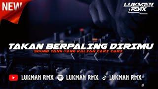 DJ TAKAN BERPALING DIRIMU SOUND VIRAL TIKTOK TERBARU JEDAG JEDUG 2024