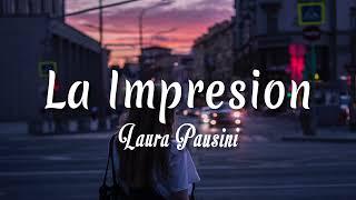 Laura Pausini - La Impresion  Letra + vietsub 