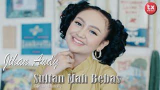 JIHAN AUDY - SULTAN MAH BEBAS Official Music Video