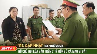 Bắt nữ chủ hụi chiếm đoạt hơn 2 tỷ đồng của hụi viên  Bản tin 113 online cập nhật ngày 238  ANTV