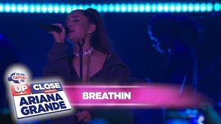 Ariana Grande - breathin Live At Capital Up Close