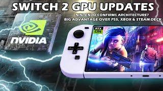 Big Switch 2 Updates GPU Architecture Confirmed By Nintendo? + Graphics Target Demo & New Rumors