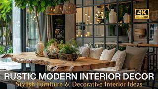 The Ultimate Guide to Rustic-Modern Interior Design with Stylish Furniture Decorative Element Ideas