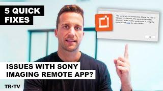 Issues Connecting to Sony Imaging Edge Remote App? Try These 5 Things.