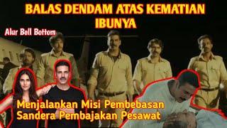 BALAS DENDAM SEORANG ANAK ATAS PEMBUNUHAN IBUNYA  Alur Cerita Film India Akshay Kumar BELL BOTTOM