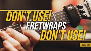 DONT USE FRETWRAPS  Guitar Talk