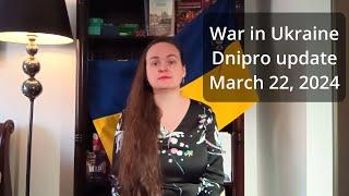 Re uploaded March 22 2024 Dnipro update wаr in Ukraine