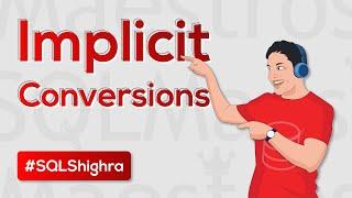 SQL Server Implicit Conversion   Part 1 by Amit Bansal