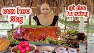 Trải Nghiệm Ẩm Thực Ở Nhà Hàng Rạch Dứa Thưởng Thức Heo Sữa Quay 6kg Gà Đen Hơ Mông..