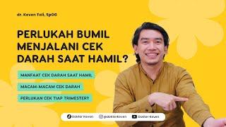 Perlukah Bumil Menjalani Cek Darah Saat Hamil?