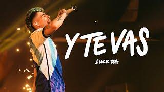 Luck Ra - Y TE VAS