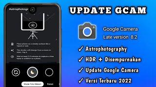 CARA UPDATE GOOGLE CAMERA V8.2