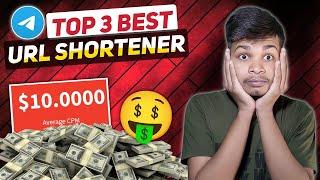 Top 3 Best Url Shortener in 2024  Highest Cpm  Minimum withdrawal  Without Captcha