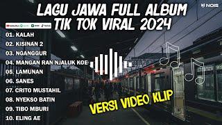 LAGU JAWA TERBARU 2024 FULL ALBUM  KALAH KISINAN 2 NGANGGUR