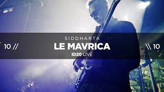Siddharta - Le Mavrica ID20 Live @ Cvetličarna