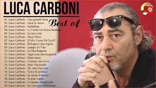 Luca Carboni Greatest Hits Full Album - Best of Luca Carboni  - Luca Carboni Canzoni Nuove 2024