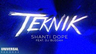 Shanti Dope feat. DJ Buddah - Teknik Official Lyric Video