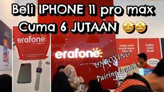 BELI IPHONE 11 PRO MAX DP 6 JUTAAN DI ERAFONE - LANGSUNG BAWA PULANG 