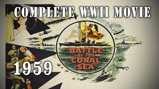 Battle of the Coral Sea 1959 - Cliff Robertson WW2 Submarine War Film