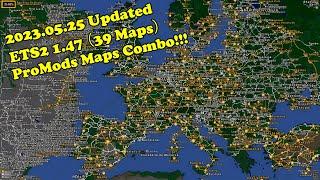 2023.05.25 ETS2 1.47 latest ProMods maps combo 39 Maps  With EAA RusMap ROEX TGS Sibir RTA SR