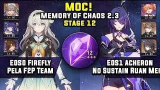 Memory Of Chaos 12 E0 Firefly Pela F2P Team & E0 Acheron No Sustain 3 Stars  Honkai Star Rail 2.3