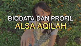 Biodata dan Profil Penyanyi Alsa Aqilah