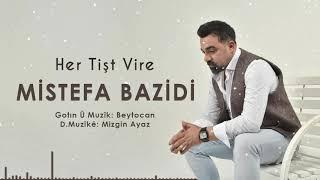 Mistefa Bazidi - Her Tişt Vire 2021