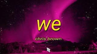 Chris Brown - WE Warm Embrace Lyrics  Take my chance and dive into your ocean