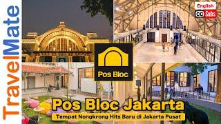 Pos Bloc Jakarta  Tempat Nongkrong Hits Baru di Jakarta Pusat