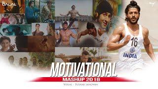 The Motivational Mashup 2018 - DJ Dalal London  Tushar Sangwan