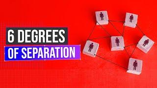What Is The 6 Degrees Of Separation  - Are We All Connected?