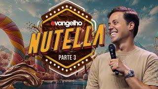 SÉRIE EVANGELHO NUTELLA #03 - ANDRÉ VALADÃO