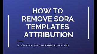 How to Remove Footer Credits in Sora Templates